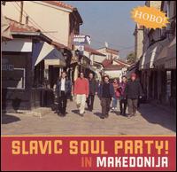Slavic Soul Party! - In Makedonija lyrics