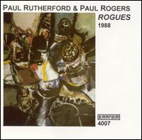 Paul Rutherford - Rogues [live] lyrics