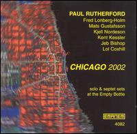 Paul Rutherford - Chicago 2002 lyrics