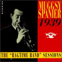 Muggsy Spanier & His Ragtime Band - The Ragtime Band Sessions lyrics