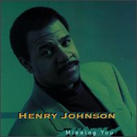 Henry Johnson - Missing You lyrics