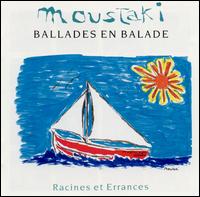 Georges Moustaki - Ballades en Balade: Racines et Errances lyrics