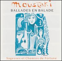 Georges Moustaki - Ballades en Balade: Sagesses et Chemins de ... lyrics
