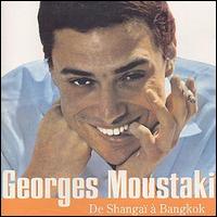 Georges Moustaki - De Shanghai a Bangkok lyrics