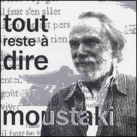 Georges Moustaki - Tout Reste ? Dire lyrics
