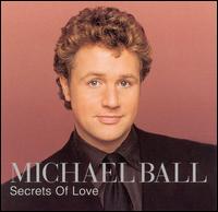 Michael Ball - Secrets of Love lyrics
