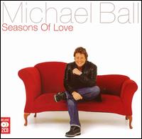 Michael Ball - Seasons of Love lyrics