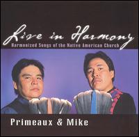 Primeaux & Mike - Live in Harmony lyrics