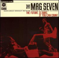 Mag 7 - The Future Is Ours, If You Can Count lyrics
