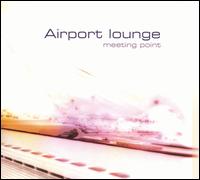 Airport Lounge - Meeting Point lyrics