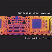 Scribe Machine - Isolation Loop lyrics