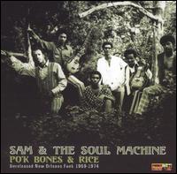 Sam & The Soul Machine - Po'k Bones and Rice lyrics
