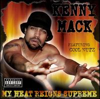 Kenny Mack - My Heat Reigns Supreme lyrics