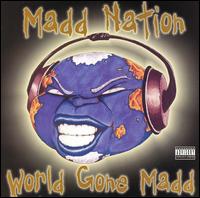 The Madd Nation - World Gone Madd lyrics