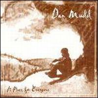 Dan Mudd - A Place for Everyone lyrics
