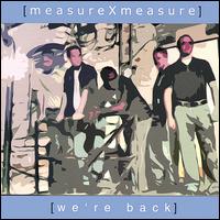 Measurexmeasure - We're Back lyrics