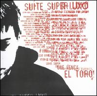 Suite Super Luxo - El Toro lyrics