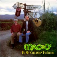 Mac & O' - To My Children I'm Irish lyrics