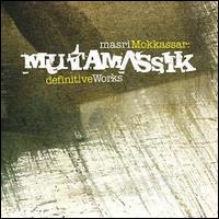 Mutamassik - Masri Mokkassar: Definitive Works lyrics