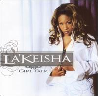 La'Keisha - Girl Talk lyrics