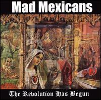 Mad Mexicans - The Revolution Has Begun lyrics