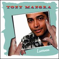 Tony Mangra - Loverman lyrics