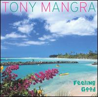 Tony Mangra - Feeling Good lyrics