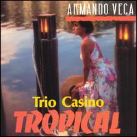 Armando Vega - Trio Casino Tropical lyrics