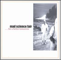 Mad Science Fair - For a Better Tomorrow lyrics