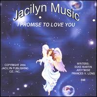 Jacilyn Music - I Promise to Love You lyrics