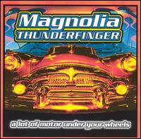 Magnolia Thunderpussy - A Lot of Motor Under Your Wheels lyrics