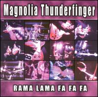 Magnolia Thunderpussy - Rama Lama Fa Fa Fa lyrics