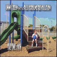 Jimmy Bean and the Playground Revolution - The Time Is Now lyrics