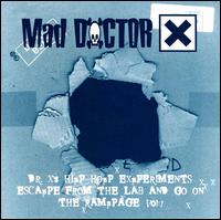 Mad Doctor X - Mad Doctor X's Hip Hop Experiment Escapes from the Lab lyrics
