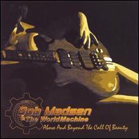 Bob Madsen - Above And Beyond The Call Of Beauty lyrics