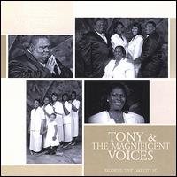 Tony & The Magnificent Voices - He's Been Good lyrics