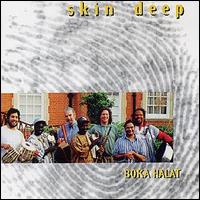 Boka Halat - Skin Deep lyrics