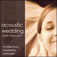 Mark Magnuson - Acoustic Wedding lyrics