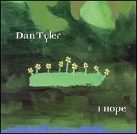 Dan Tyler - I Hope lyrics