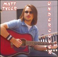 Matt Tyler - Undercover lyrics