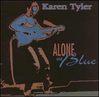 Karen Tyler - Alone & Blue lyrics