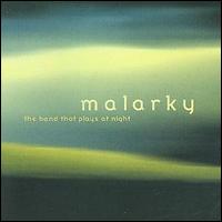 Malarky - The Band That Plays at Night lyrics