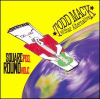 Todd Mack - Square Peg, Round Hole lyrics