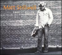 Matt Stillwell - Take It All In lyrics