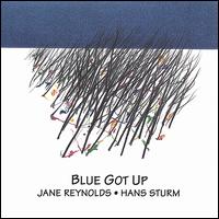 Jane Reynolds - Blue Got Up lyrics