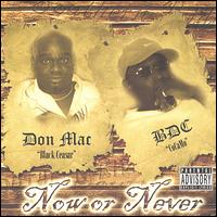 Don Mac & BDC - Now or Never lyrics