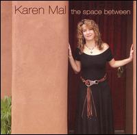 Karen Mal - The Space Between lyrics