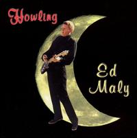 Ed Maly - Howling lyrics