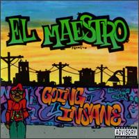 El Maestro - Going Insane lyrics
