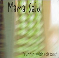 Mama Said - Runnin' with Scissors lyrics